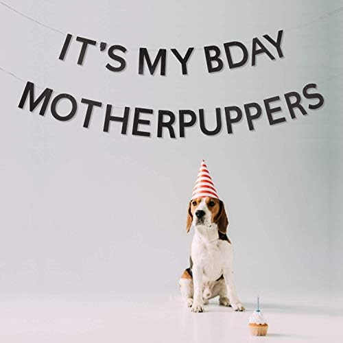 Party101 е Брилянтен Черен Банер It ' s My Bday Mother Puppers - Аксесоари за парти в чест на рождения Ден на