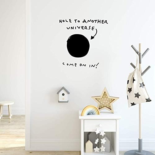 Винил Арт стикер на стената - една Дупка в друга Вселена, Влез! - 22 x 22 - Модерен Забавен Стикер с цитат от