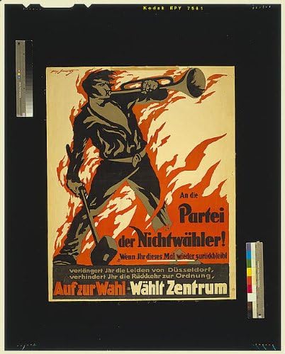 HistoricalFindings Photo: an die Partei der Nichtwähler,Auf zur Wahl; Wählt Zentrum,World War I,WWI,1919