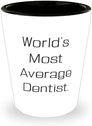 Уникален зъболекар, Най-Среден зъболекар в света, Стоматологичен Чаша От колеги
